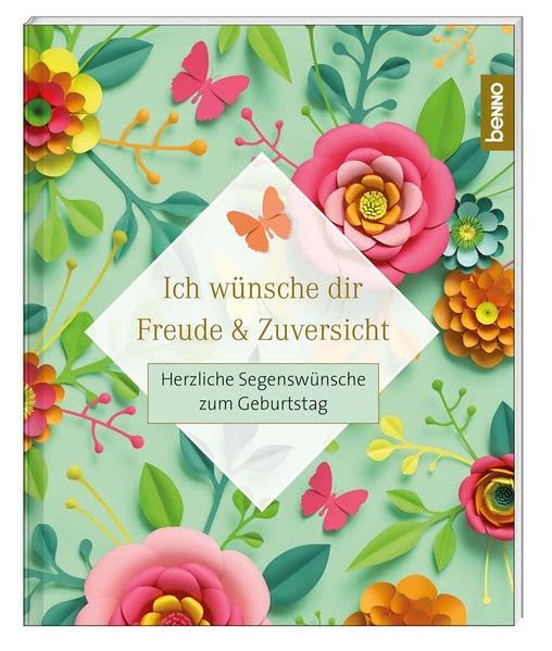 Geschenkheft »Ich wünsche dir Freude & Zuversicht«: Herzliche Segenswünsche zum Geburtstag Lifestyle