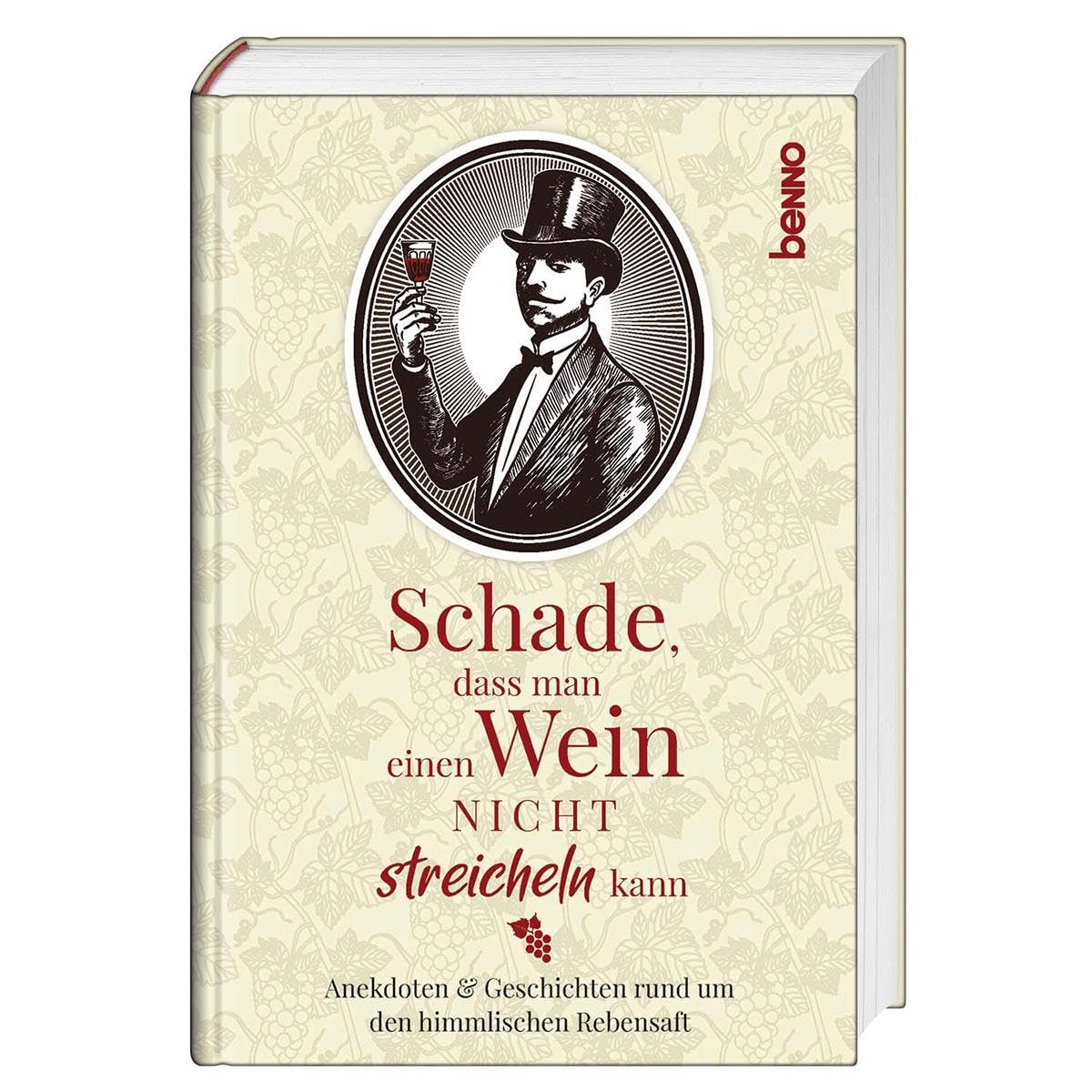Schade, dass man einen Wein nicht streicheln kann: Anekdoten & Geschichten rund um den himmlischen Rebensaft Contemporary literature