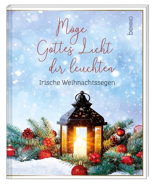 Möge Gottes Licht dir leuchten: Irische Weihnachtssegen Lifestyle
