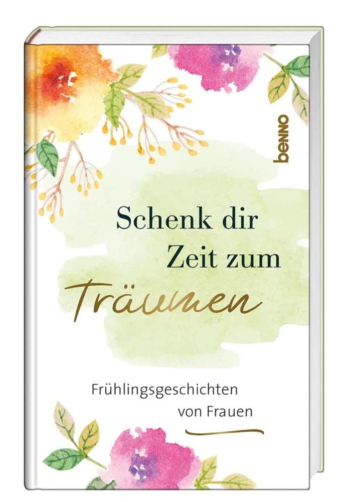 Schenk dir Zeit zum Träumen Contemporary literature Books