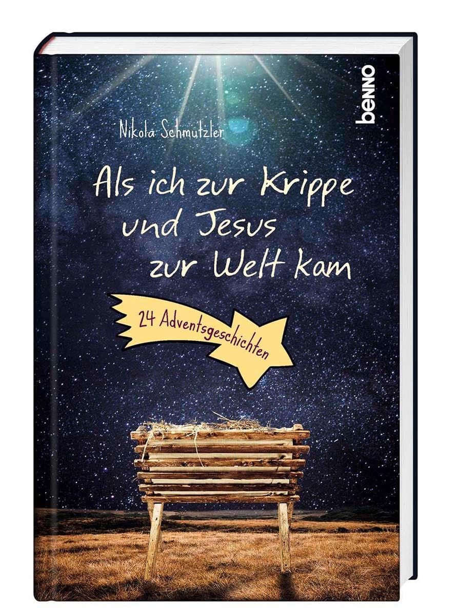 Als ich zur Krippe und Jesus zur Welt kam: 24 Adventsgeschichten Religion & Esotericism