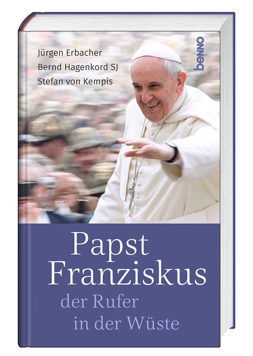 Papst Franziskus, der Rufer in der Wüste Religion & Esotericism