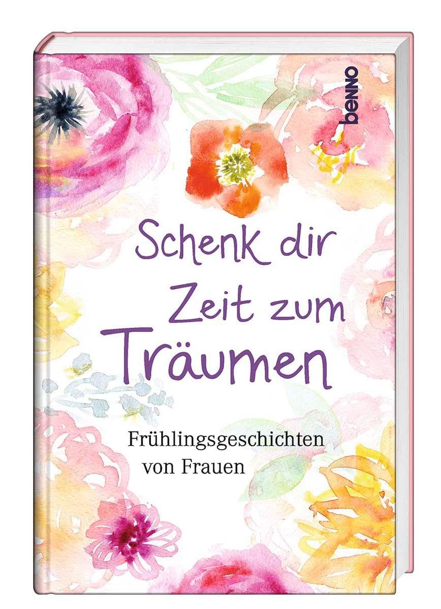 Schenk dir Zeit zum Träumen Contemporary literature Books