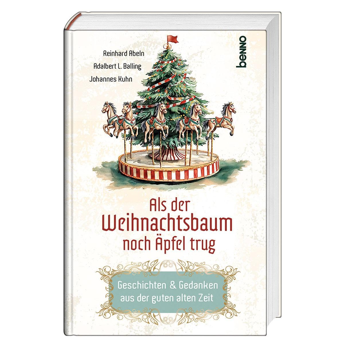Als der Weihnachtsbaum noch Äpfel trug Essays & Short Stories