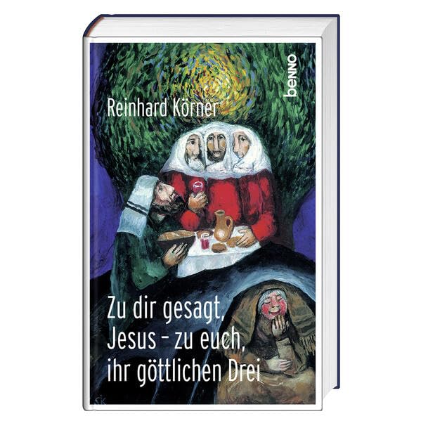 Zu dir gesagt, Jesus - zu euch ihr göttlichen Drei Art & Literature