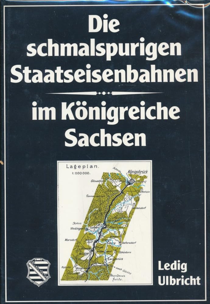 Die schmalspurigen Staatseisenbahnen im Königreiche Sachsen Business, Finance & Career