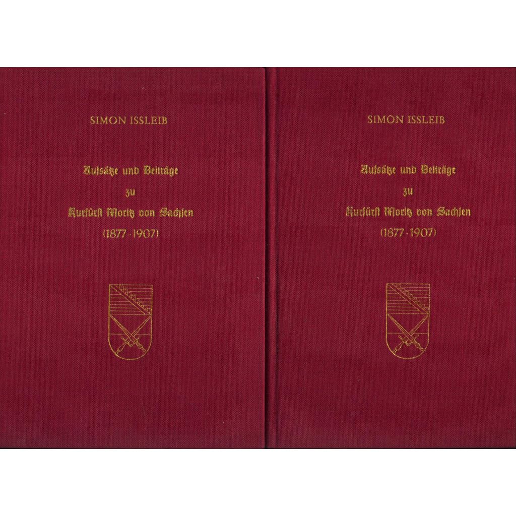 Aufsätze und Beiträge zu Kurfürst Moritz von Sachsen (1877-1907) Books