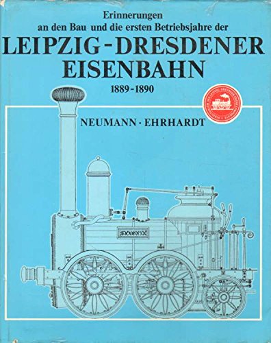 Erinnerungen an den Bau und die ersten Betriebsjahre der Leipzig-Dresdner Eisenbahn. Books