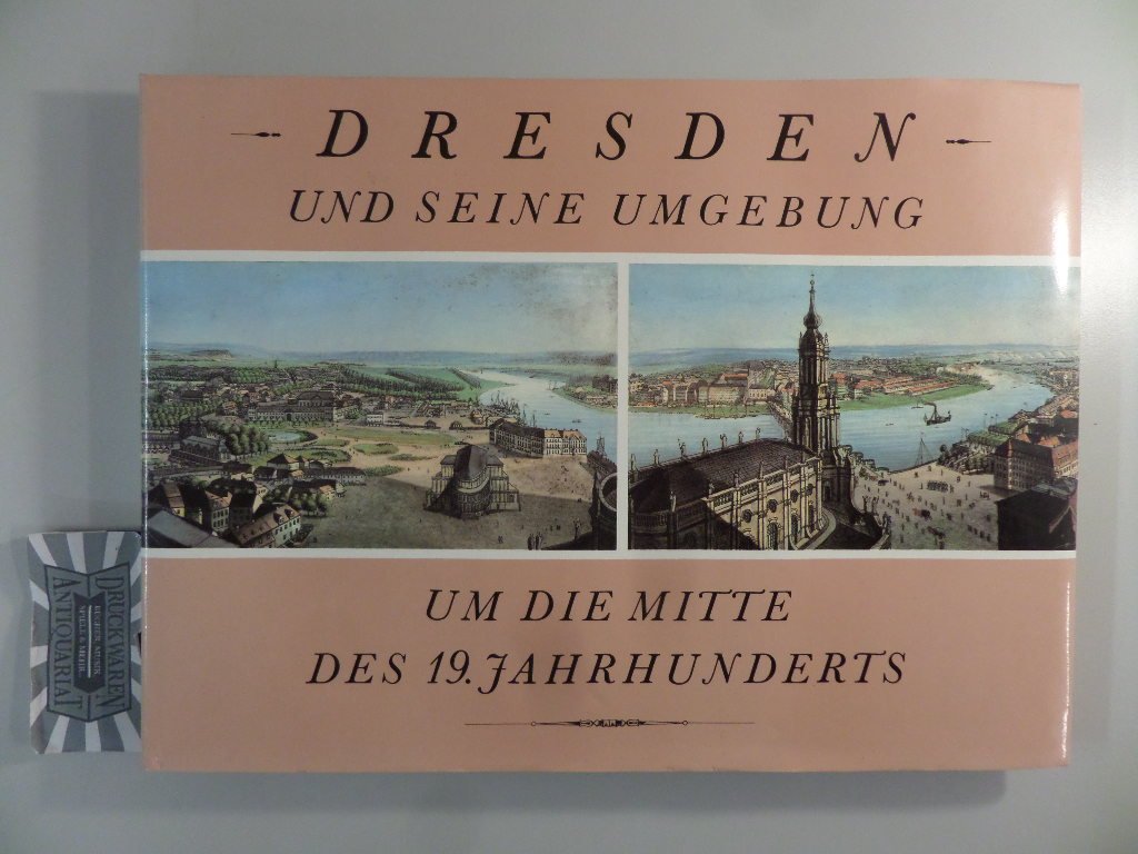 Dresden und seine Umgebung um die Mitte des 19. Jahrhunderts. Books