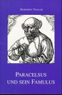 Paracelsus und sein Famulus: Medizin für Junge und Junggebliebene Fiction
