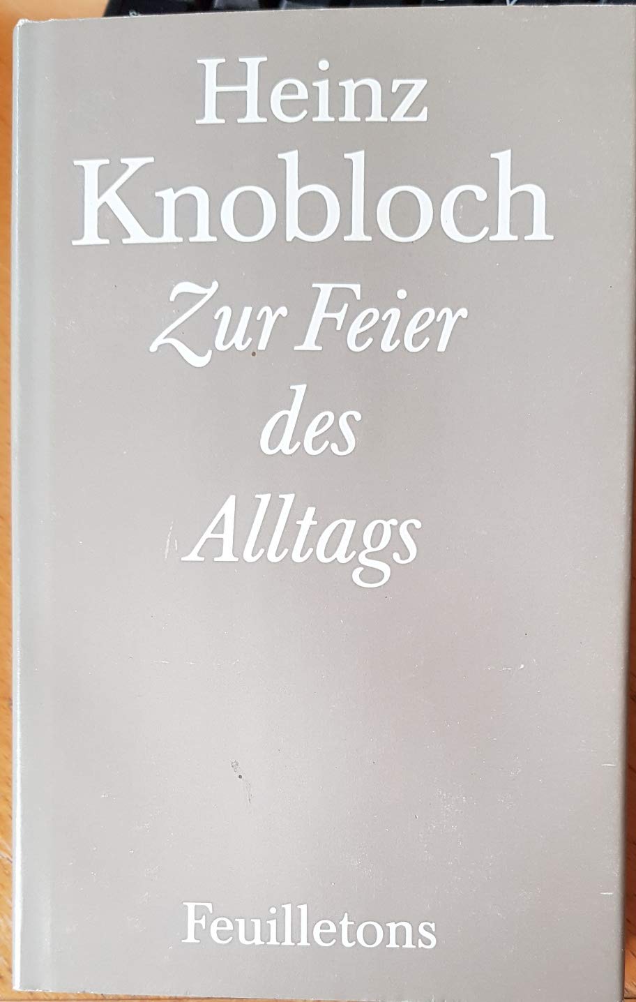 Zur Feier des Alltags: Feuilletons Books