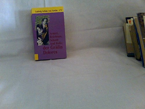 Armut, Reichtum, Schuld und Busse der Gräfin Dolores: Eine wahre Geschichte zur lehrreichen Unterhaltung armer Fräulein. Roman (Aufbau Taschenbücher) Books