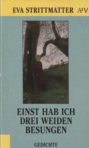 Ich habe drei Weiden besungen (7462 824). Gedichte. Books