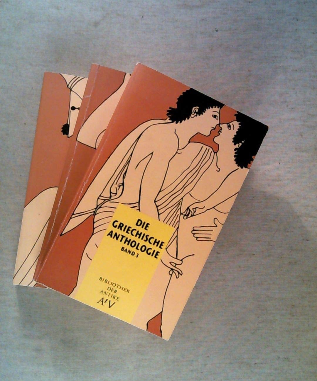 Die Griechische Anthologie. Band 1 - 3. (Bibliothek der Antike) Politics & History