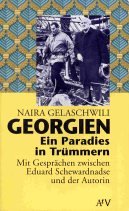 Georgien, ein Paradies in Trümmern. Politics & History