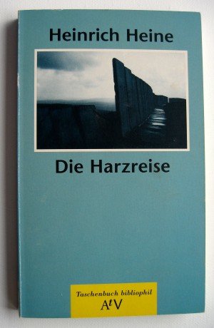 Die Harzreise: (Taschenbuch bibliophil) (Aufbau Taschenbücher) Classics