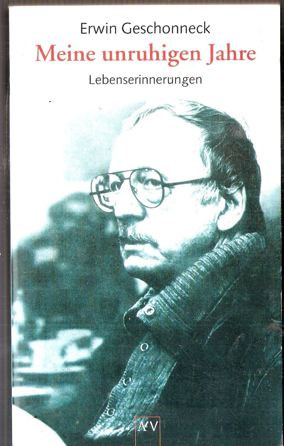 Meine unruhigen Jahre: (Biografie) (Aufbau Taschenbücher) Art & Literature