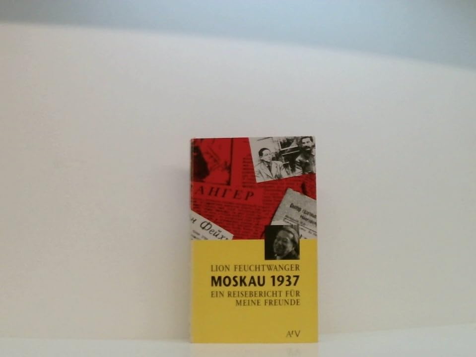 Moskau 1937: Ein Reisebericht für meine Freunde. (Dokument und Essay) (Aufbau Taschenbücher) Contemporary literature