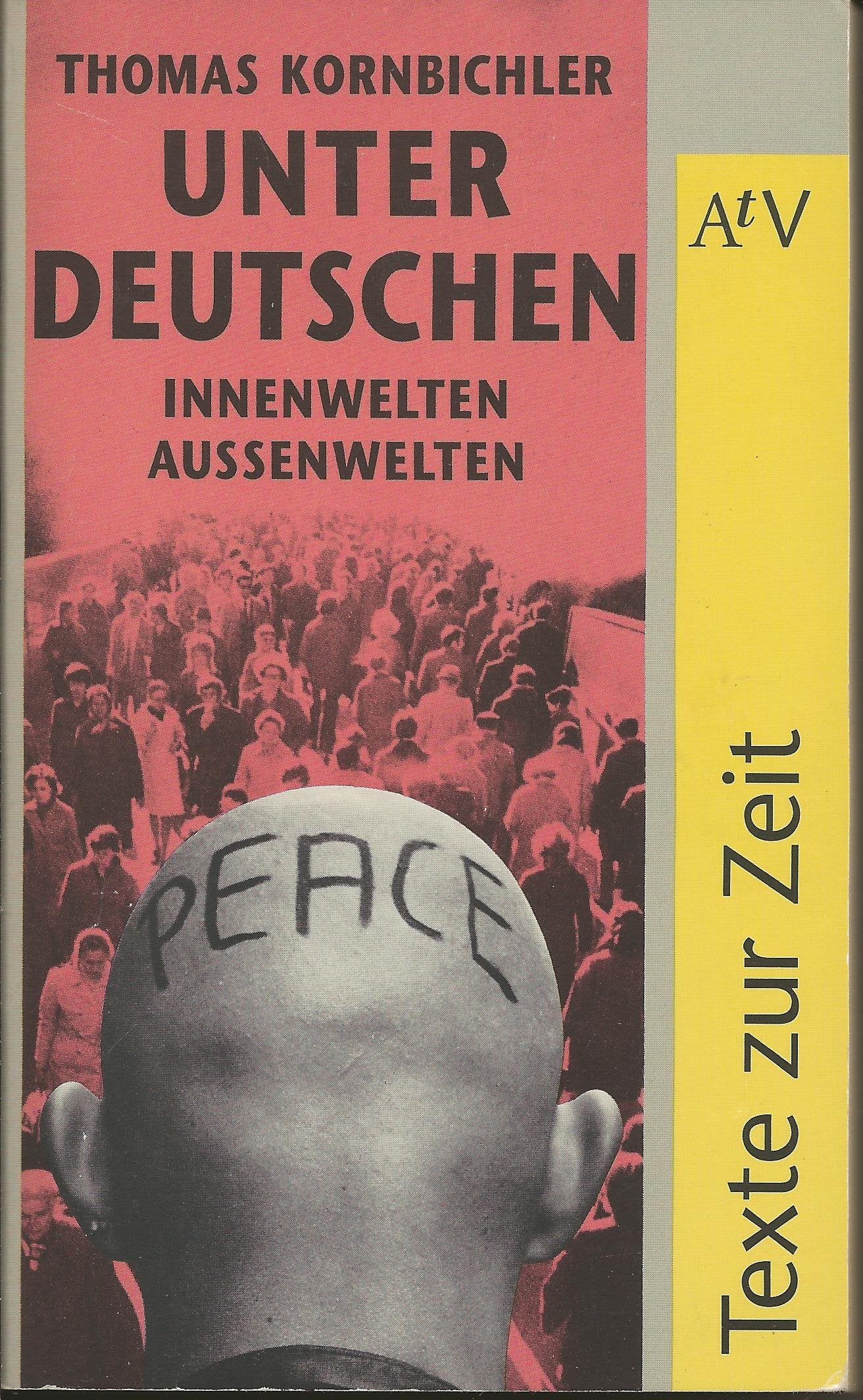 Unter Deutschen: Innenwelten - Aussenwelten. (Texte zur Zeit) (Aufbau Taschenbücher) Social Sciences