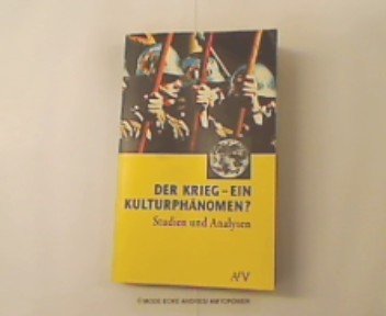 Der Krieg - ein Kulturphänomen?: Studien und Analysen. (Dokument und Essay) (Aufbau Taschenbücher) Books