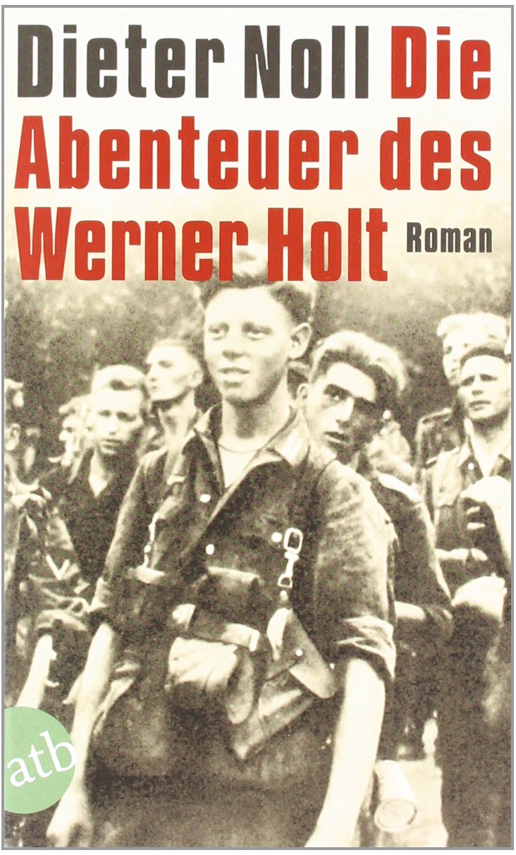 Die Abenteuer des Werner Holt: Roman einer Jugend Action & Adventure