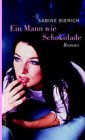 Ein Mann wie Schokolade. Roman Books