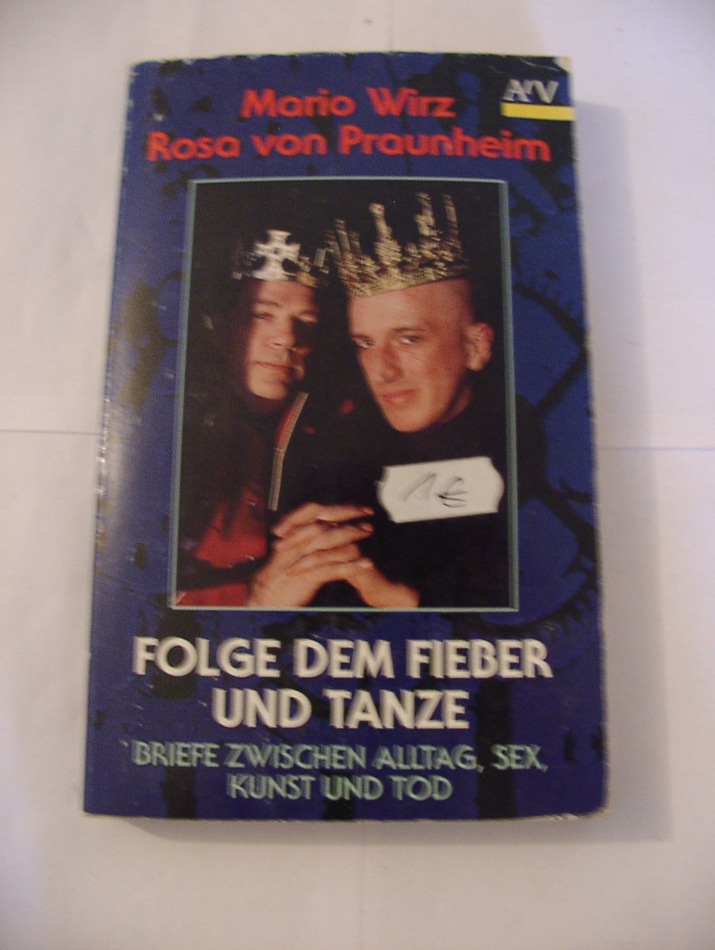 Folge dem Fieber und tanze. Briefe zwischen Alltag, Sex, Kunst und Tod. Essays & Short Stories