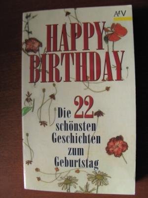 Happy Birthday. Die 22 schönsten Geschichten zum Geburtstag. Books