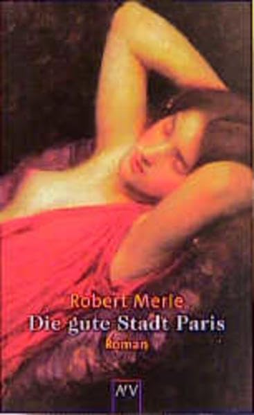 Die gute Stadt Paris: Roman (Fortune de France, Band 3) Action & Adventure