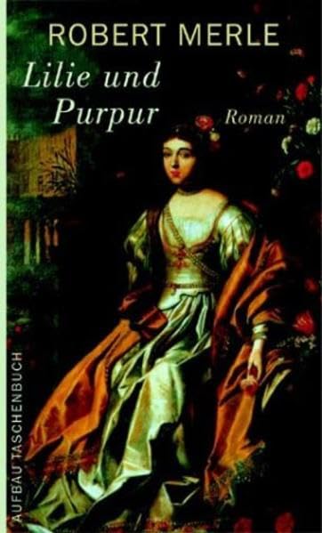 Lilie und Purpur (Fortune de France, Band 10) Historical Fiction