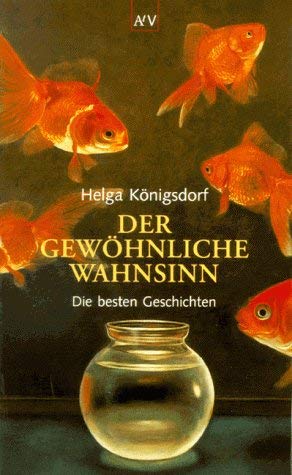 Der gewöhnliche Wahnsinn: Die besten Geschichten Books