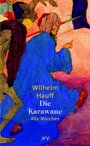 Die Karawane: Märchen. Vollständige Ausgabe Books