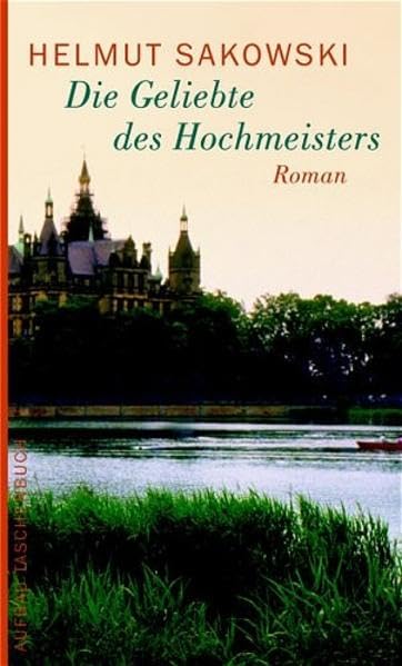 Die Geliebte des Hochmeisters: Roman (Aufbau Taschenbücher) Contemporary literature