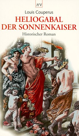Heliogabal der Sonnenkaiser Classics