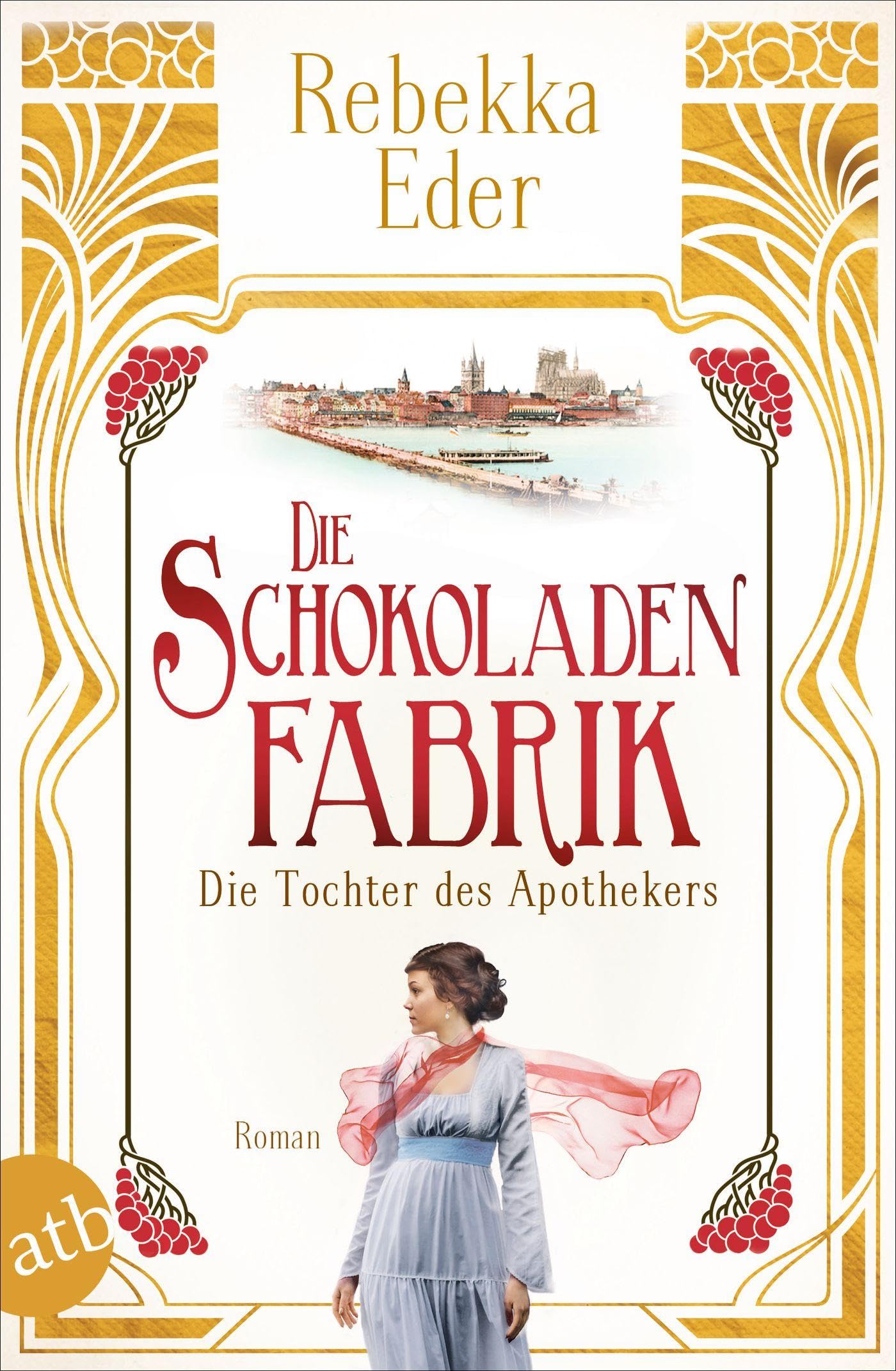 Die Schokoladenfabrik - Die Tochter des Apothekers Historical Fiction