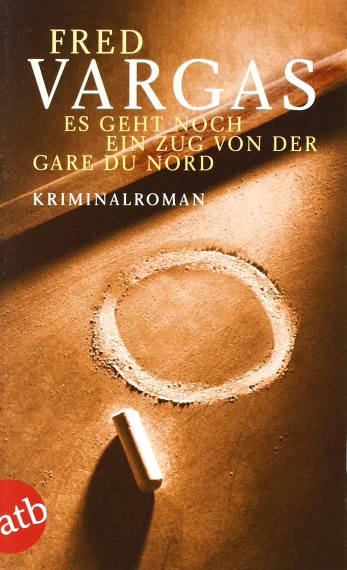 Es geht noch ein Zug von der Gare du Nord. Kriminalroman Contemporary literature