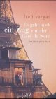Es geht noch ein Zug von der Gare du Nord: Kriminalroman (Kommissar Adamsberg ermittelt, Band 1) Crime & Thrillers