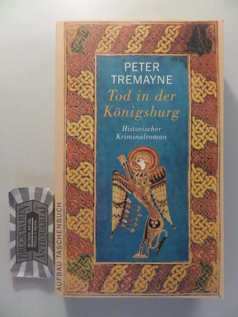 Tod in der Königsburg: Historischer Kriminalroman (Schwester Fidelma ermittelt, Band 7) Historical Fiction