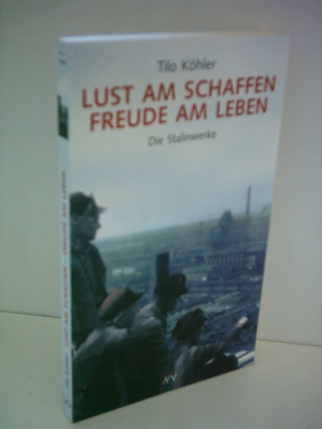 Lust am Schaffen Freude am Leben German history