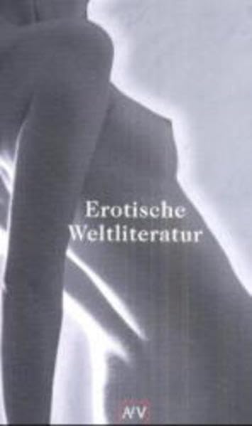 Erotische Weltliteratur (Aufbau Taschenbücher) Eroticism