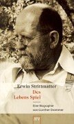 Erwin Strittmatter. Des Lebens Spiel: Eine Biographie Art & Literature