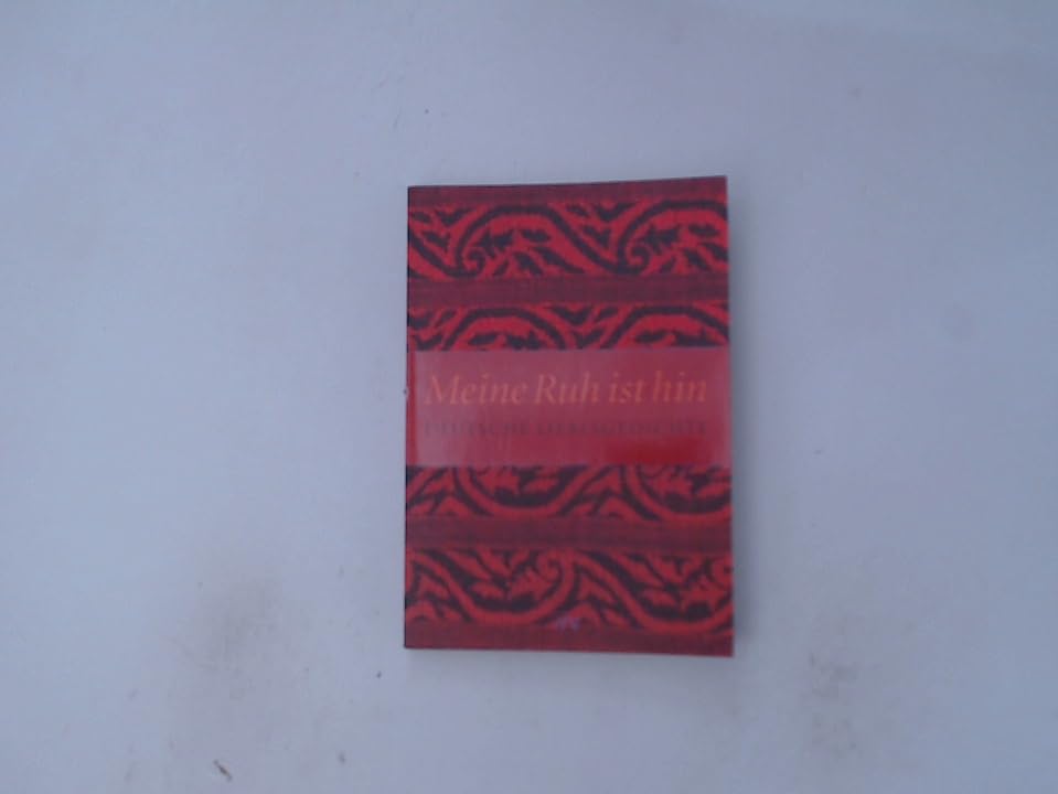 Meine Ruh ist hin. Deutsche Liebesgedichte Books