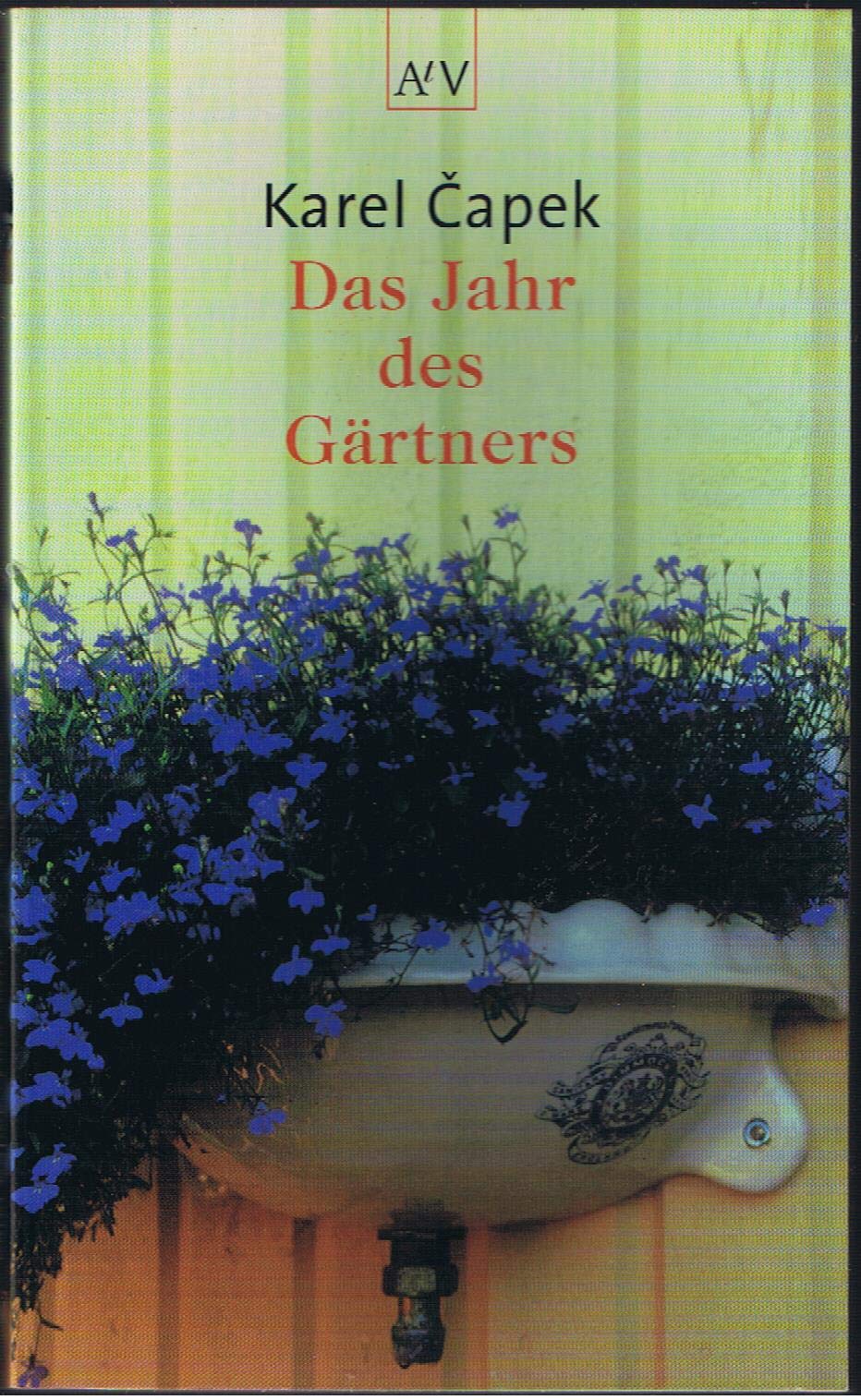 Das Jahr des Gärtners (Aufbau Taschenbücher) Essays & Short Stories