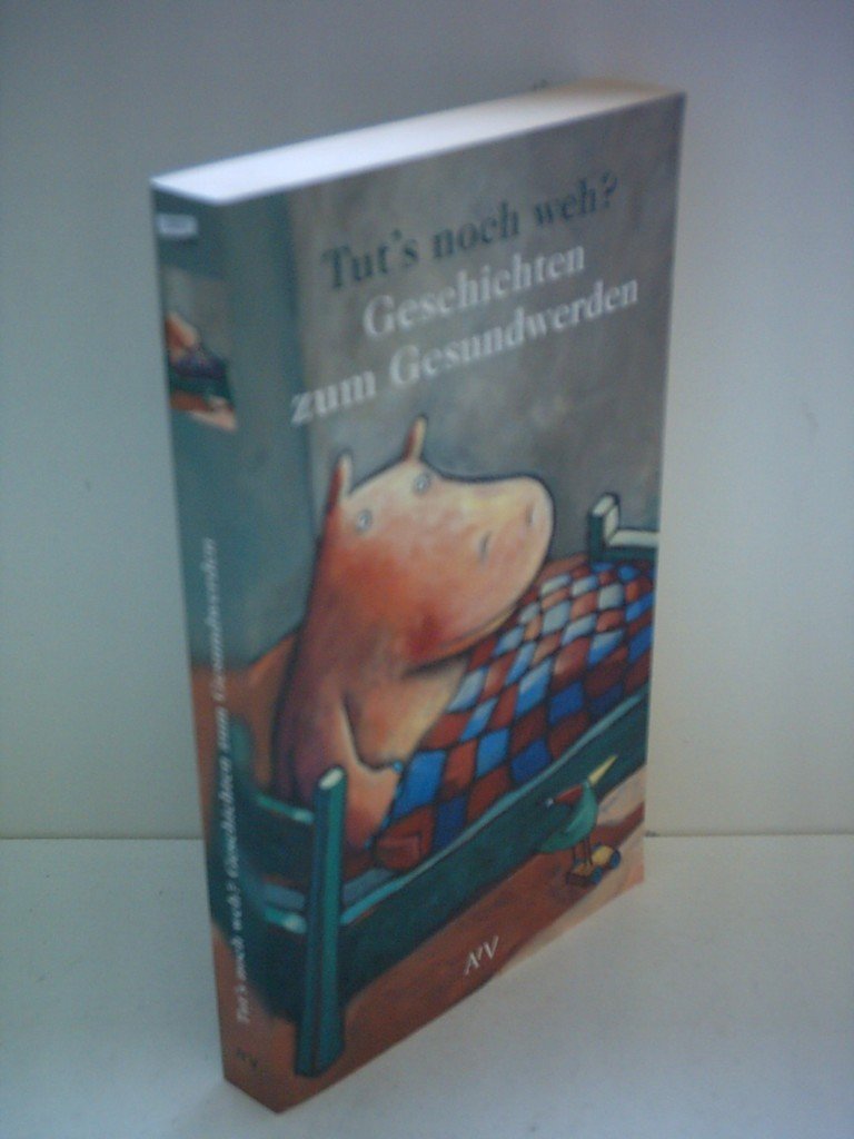 Tut's noch weh?: Geschichten zum Gesundwerden (Aufbau Taschenbücher) Poetry