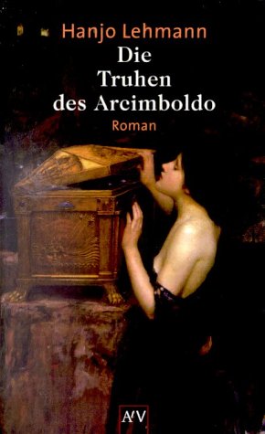 Die Truhen des Arcimboldo Historical Fiction