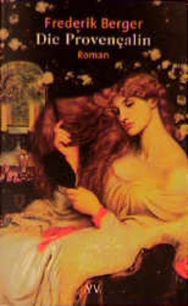 Die Provençalin: Roman Historical Fiction