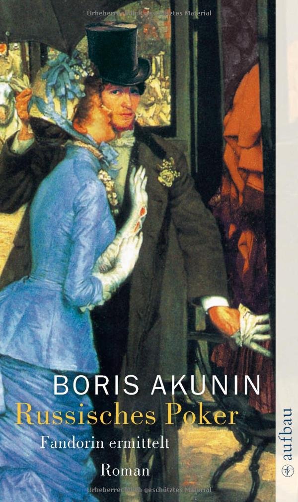 Russisches Poker. Fandorin ermittelt: Fandorin ermittelt. Roman Contemporary literature