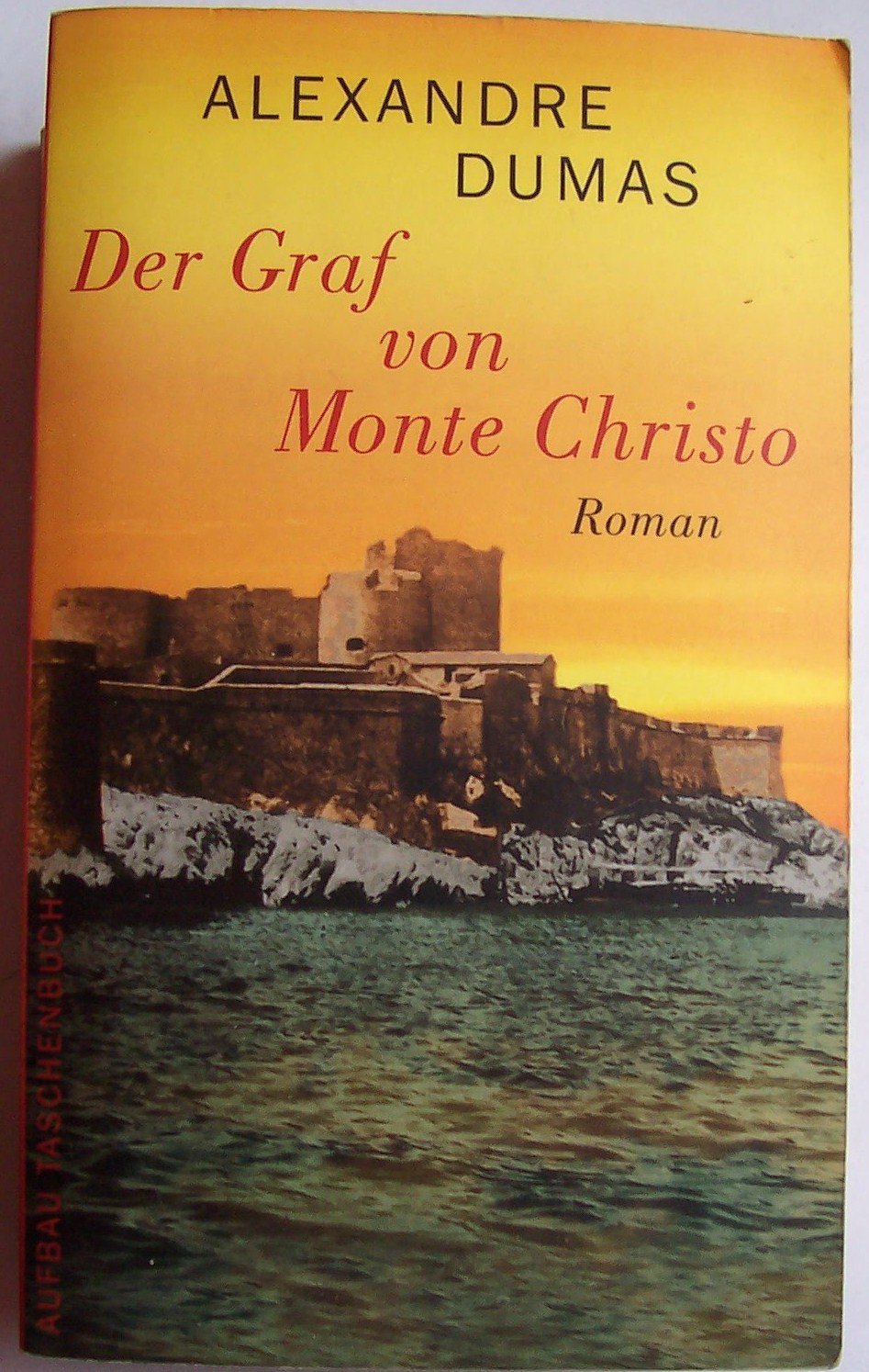 Der Graf von Monte Christo: Roman: Roman. Aus d. Französ. Books