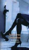 Schwarze Gedanken - Kriminelle Geschichten Crime & Thrillers