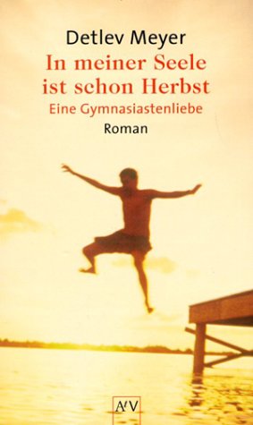 In meiner Seele ist schon Herbst by Meyer, Detlev Contemporary literature